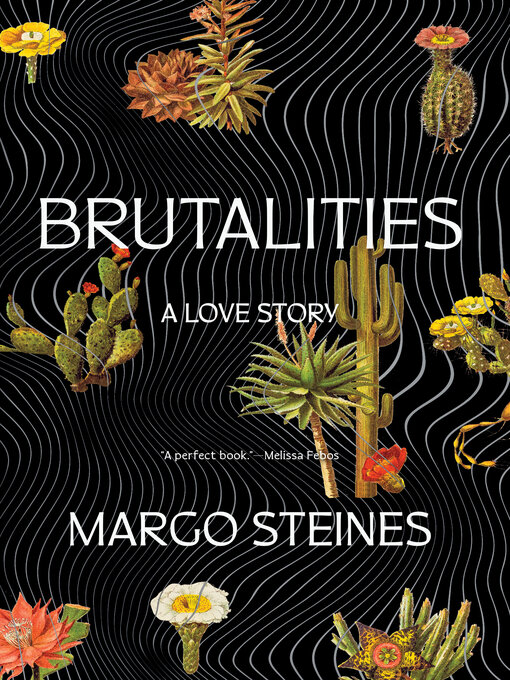 Title details for Brutalities by Margo Steines - Available